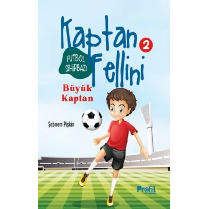 Büyük Kaptan - Futbol Sihirbazı Kaptan Fellini 2