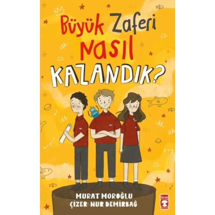 Büyük Zaferi Nasıl Kazandık