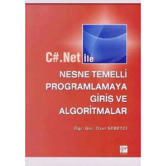 C#.Net ile Nesne Temelli Programlamaya Giriş ve Algoritmalar