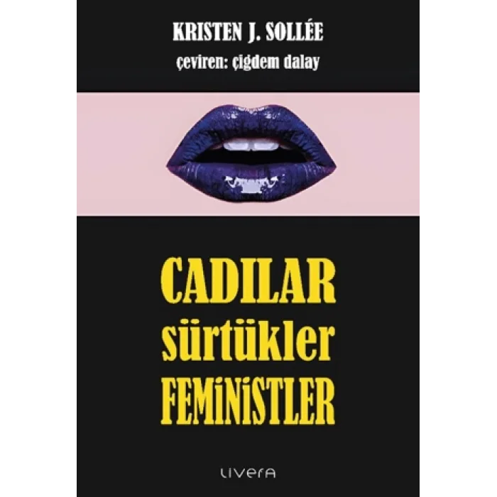 Cadılar, Sürtükler, Feministler