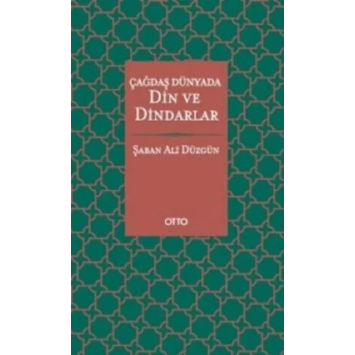 Çağdaş Dünyada Din ve Dindarlar ( Ciltli )