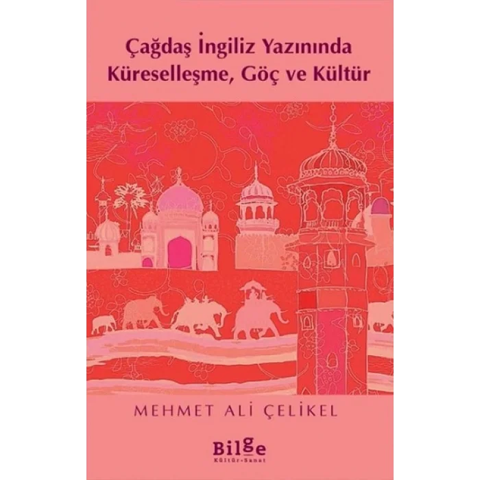 Çağdaş İngiliz Yazınında Küreselleşme, Göç ve Kültür