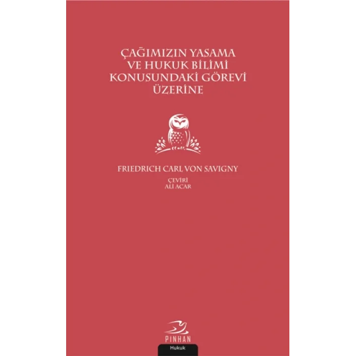 Çağımızın Yasama ve Hukuk Bilimi Konusundaki Görevi Üzerine