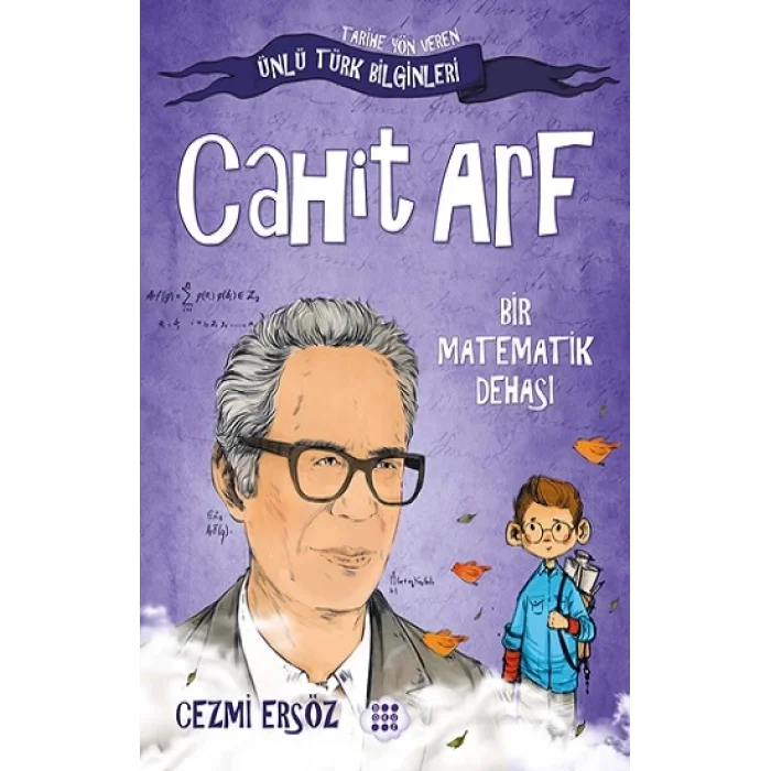 Cahit Arf - Bir Matematik Dehası