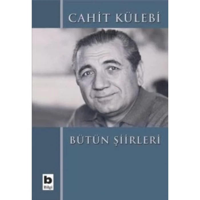 Cahit Külebi - Bütün Şiirleri