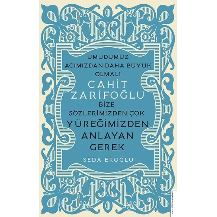 Cahit Zarifoğlu-Bize Sözlerimizden Çok Yüreğimizden Anlayan Gerek