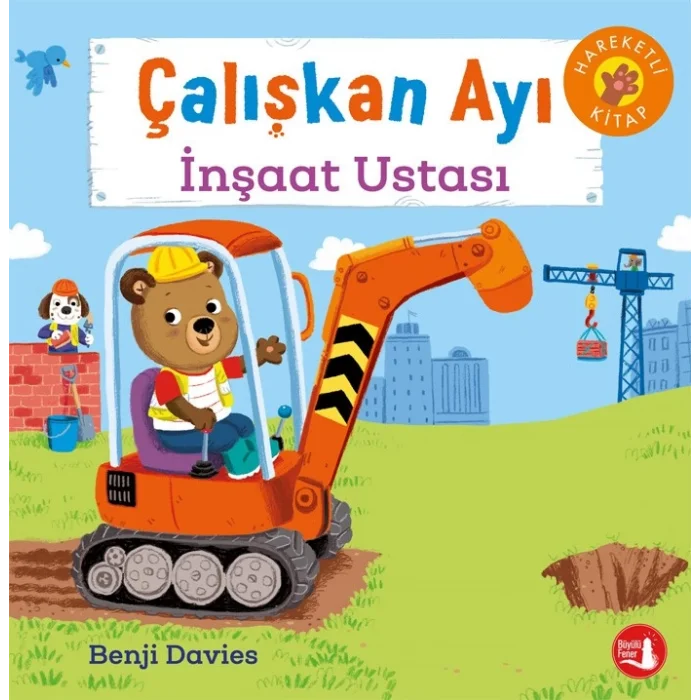 Çalışkan Ayı - İnşaat Ustası (Hareketli Kitap)
