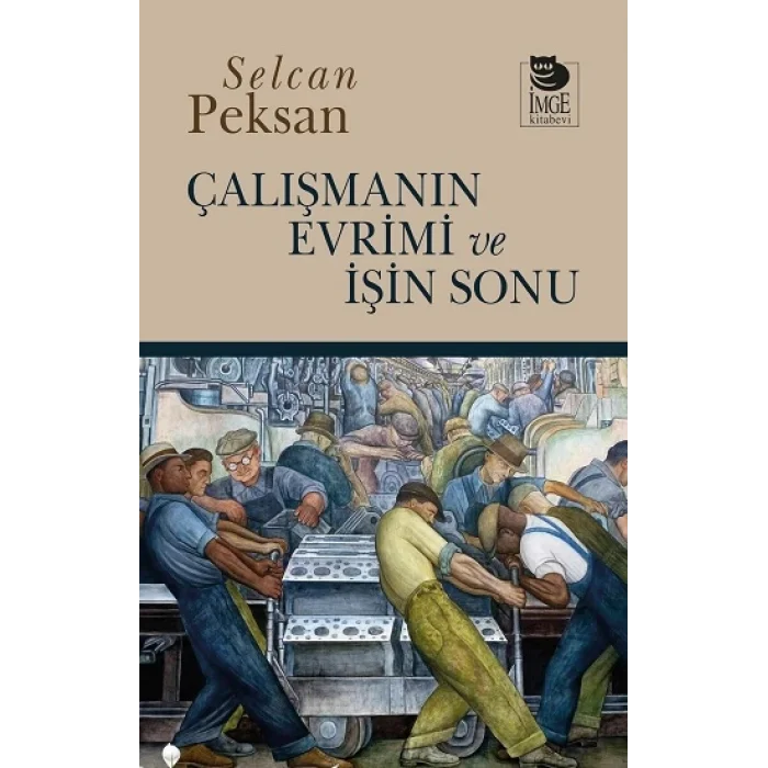 Çalışmanın Evrimi ve İşin Sonu