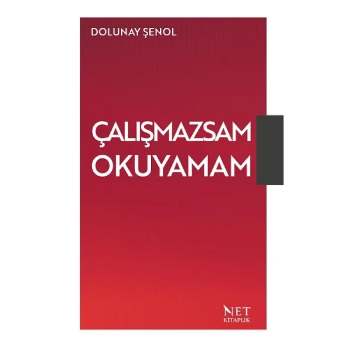 Çalışmazsam Okuyamam