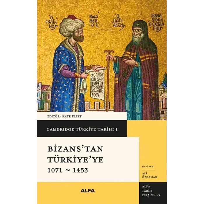 Cambridge Türkiye Tarihi 1 - Bizans’tan  Türkiye’ye 1071-1453 (Ciltli)