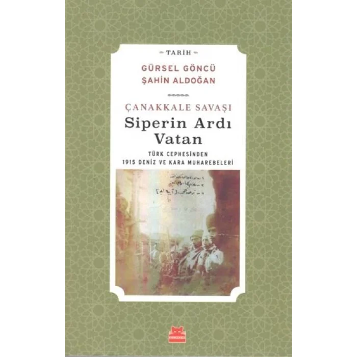 Çanakkale Savaşı Siperin Ardı Vatan