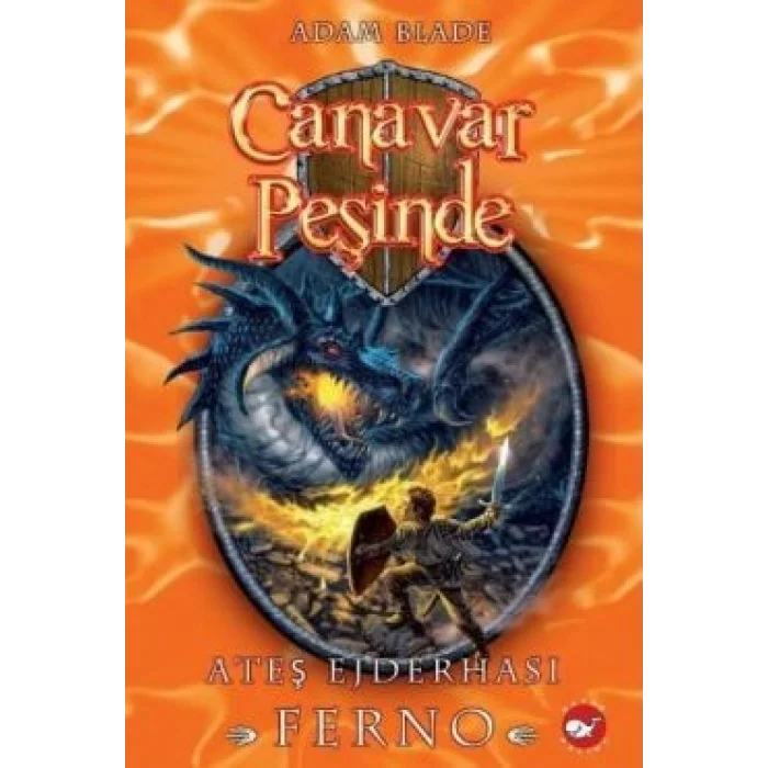 Canavar Peşinde Serisi 01 - Ateş Ejderhası Ferno (Beast Quest Ferno The Fire Dragon)
