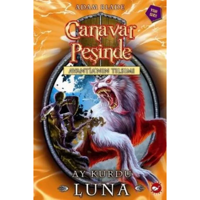 Canavar Peşinde Serisi 22 - Avantianın Tılsımı (Ay Kurdu Luna)
