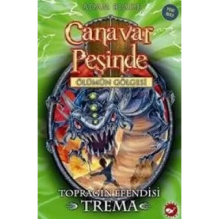 Canavar Peşinde Serisi 29 - Ölümün Gölgesi (Toprağın Efendisi Trema)