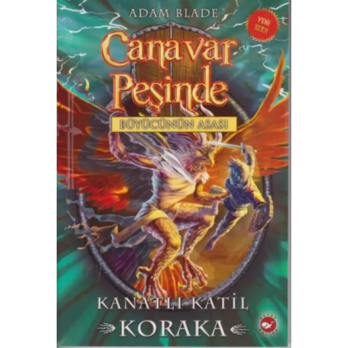 Canavar Peşinde Serisi 51 - Kanatlı Katil Koraka