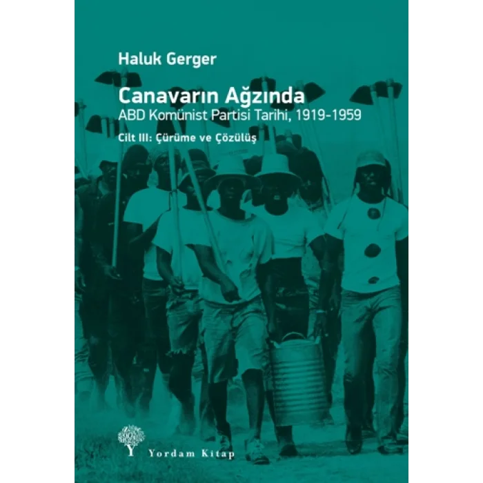 Canavarın Ağzında - ABD Komünist Partisi Tarihi 1919 - 1959