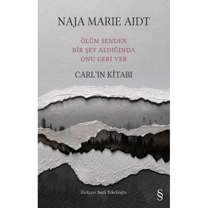 Carl’ın Kitabı Ölüm Senden  Bir Şey Aldığında  Onu Geri Ver