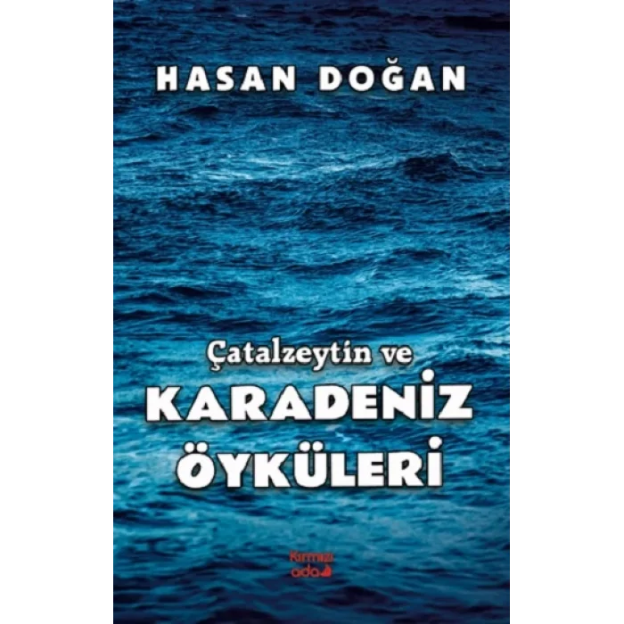 Çatalzeytin ve Karadeniz Öyküleri