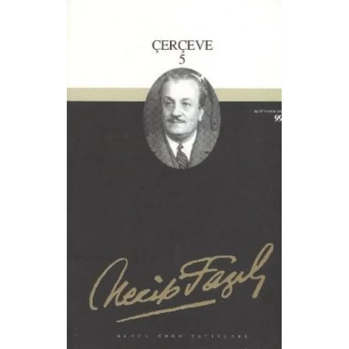 Çerçeve 5 : 81 - Necip Fazıl Bütün Eserleri