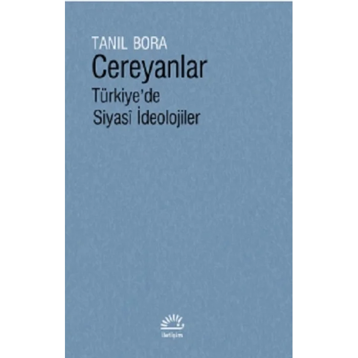 Cereyanlar Türkiyede Siyasi İdeolojiler (Ciltli)