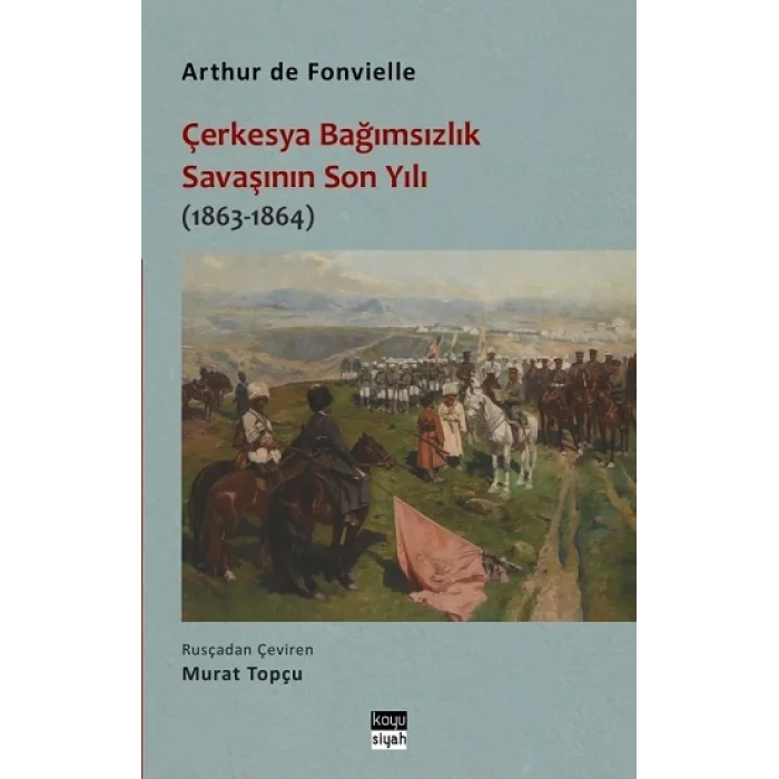 Çerkesya Bağımsızlık Savaşının Son Yılı (1863-1864)