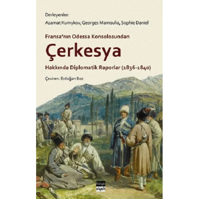 Çerkesya Hakkında Diplomatik Raporlar (1836-1840)