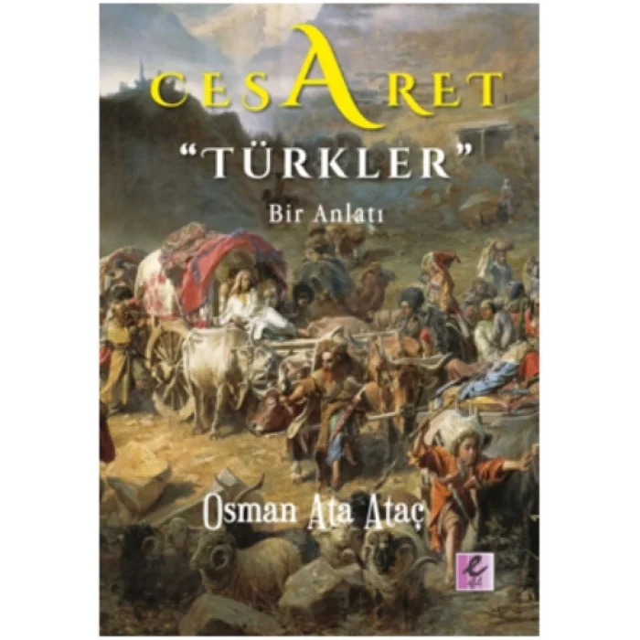 Cesaret Türkler Bir Anlatı