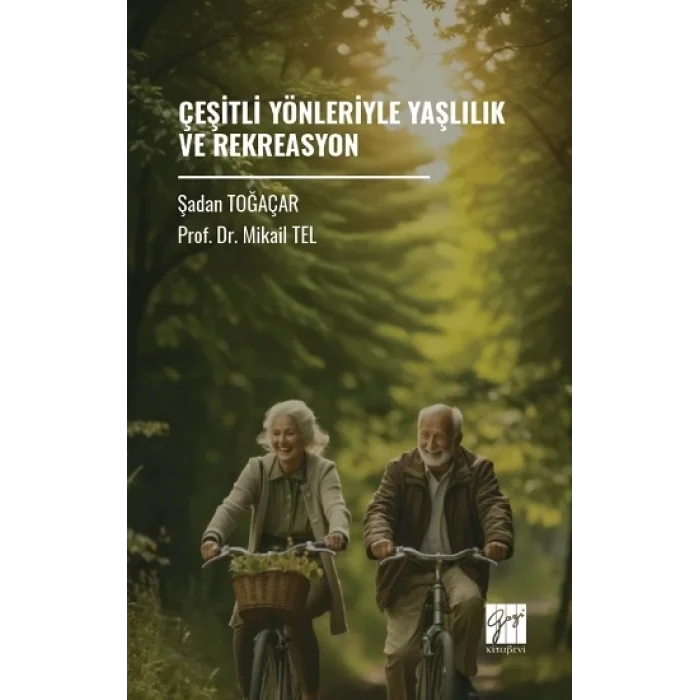 Çeşitli Yönleriyle Yaşlılık Ve Rekreasyon