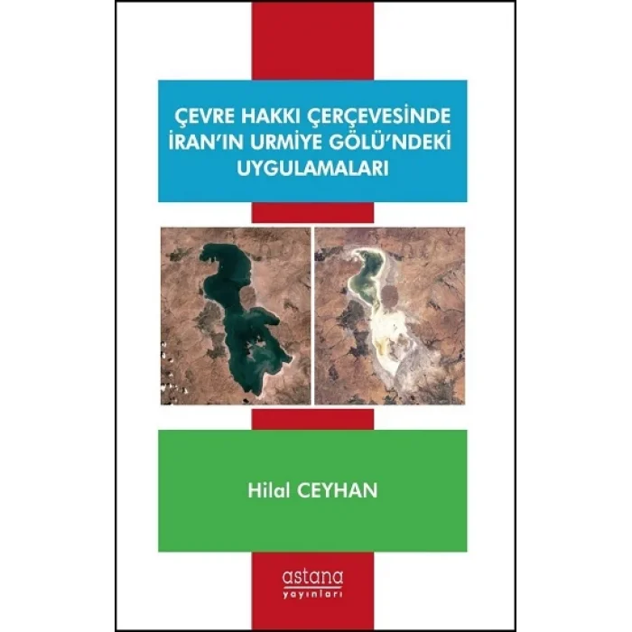 Çevre Hakkı Çerçevesinde İranın Urmiye Gölündeki Uygulamaları