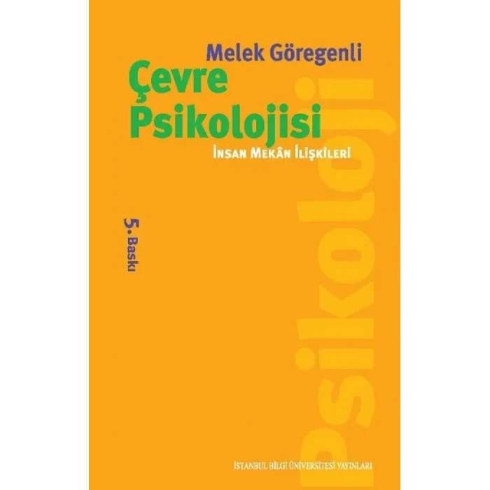 Çevre Psikolojisi: İnsan Mekan İlişkileri