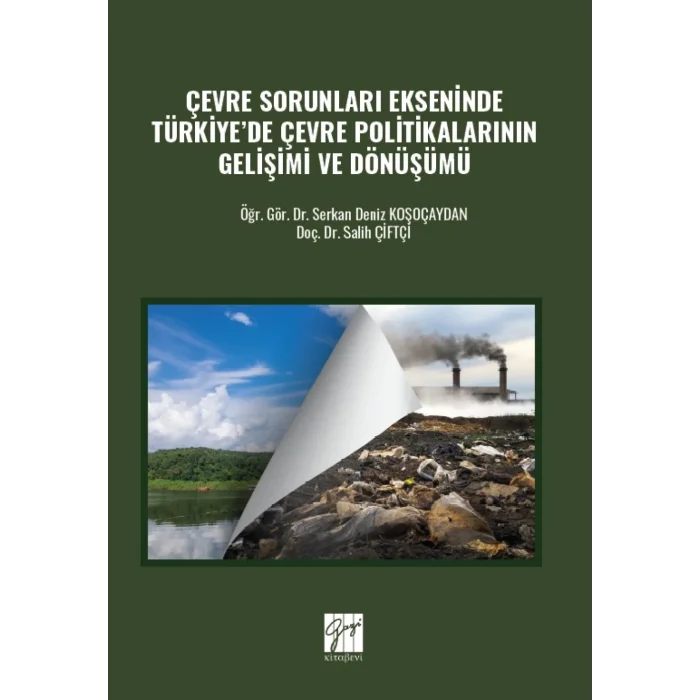 Çevre Sorunları Ekseninde Türkiye’de Çevre Politikalarının Gelişimi ve Dönüşümü