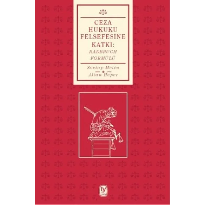 Ceza Hukuku Felsefesine Katkı: Radbruch Formülü