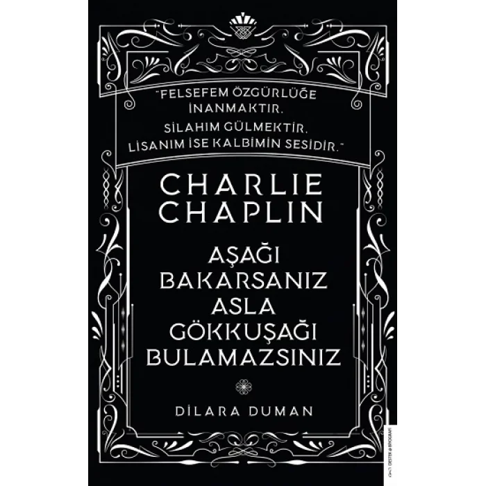 Charlie Chaplin-Aşağı Bakarsanız Asla Gökkuşağı Bulamazsınız