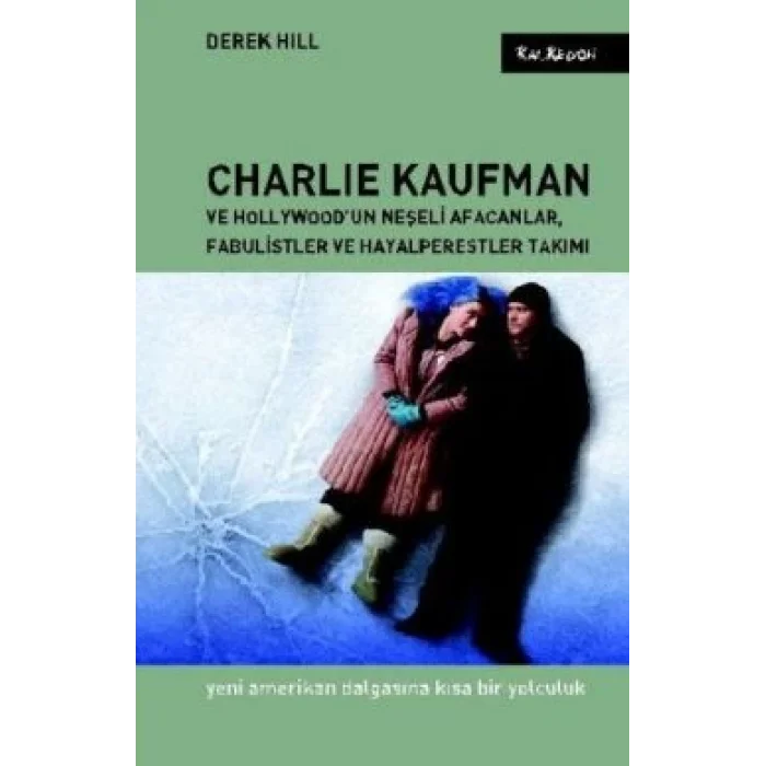 Charlie Kaufman ve Hollywoodun Neşeli Afacanlar, Fabulistler ve Hayalperestler Takımı
