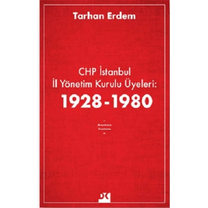 Chp İstanbul İl Yönetim Kurulu Üyeleri 1928-1980