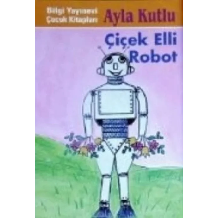 Çiçek Elli Robot