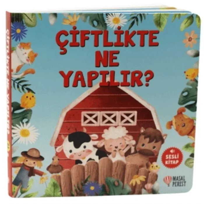 Çiftlikte Ne Yapılır? (Ciltli)