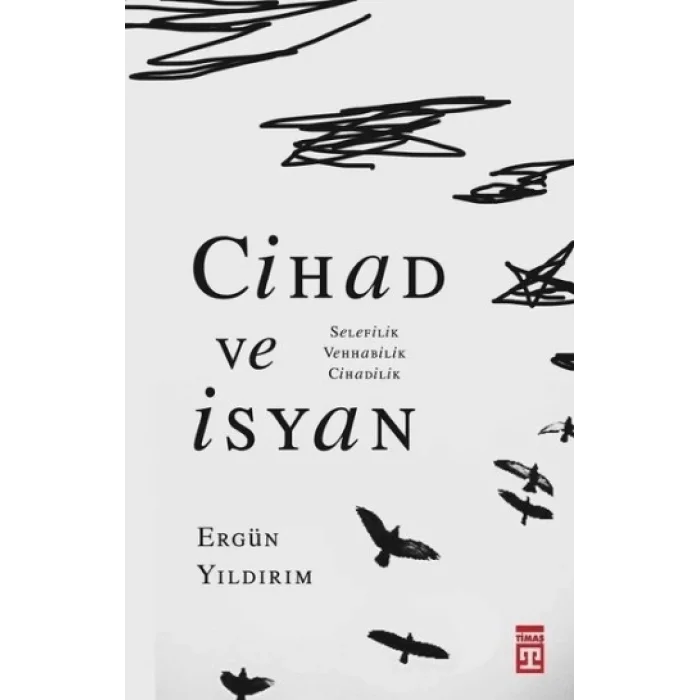 Cihad ve İsyan: Selefilik Vehhabilik Cihadilik