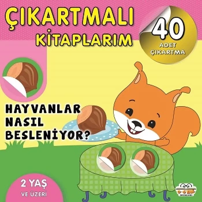 Çıkartmalı Kitaplarım - Hayvanlar Nasıl Besleniyor?