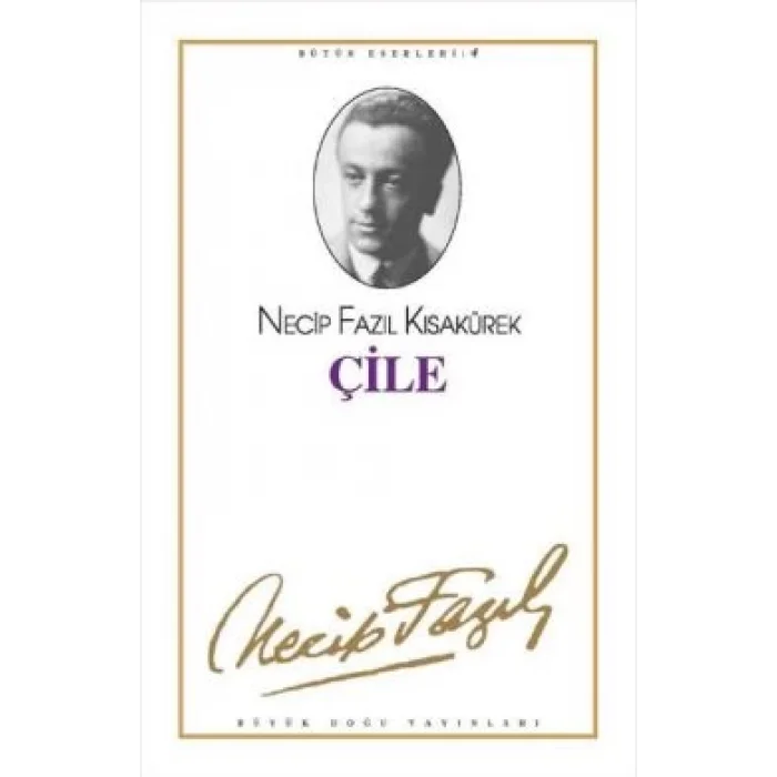 Çile : 4 - Necip Fazıl Bütün Eserleri