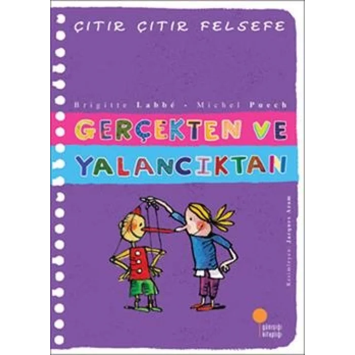 Çıtır Çıtır Felsefe Serisi 03 - Gerçekten ve Yalancıktan