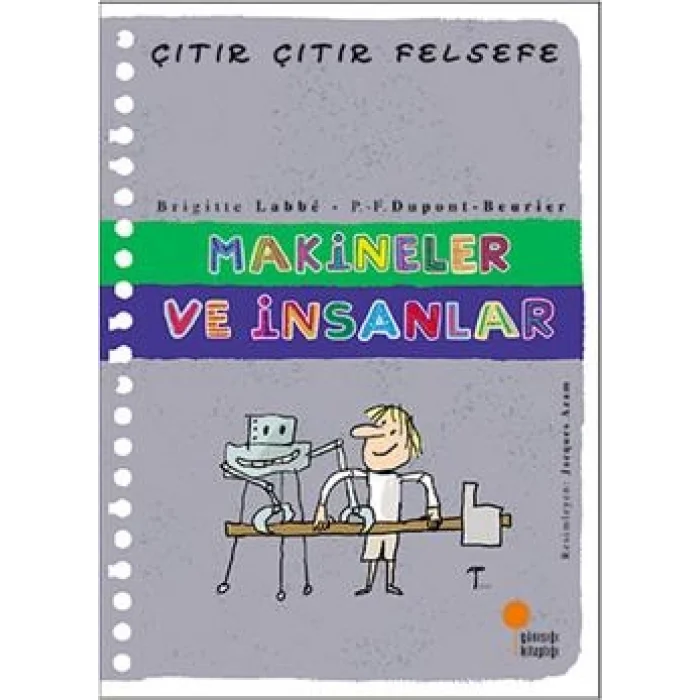 Çıtır Çıtır Felsefe Serisi 28 - Makineler ve İnsanlar