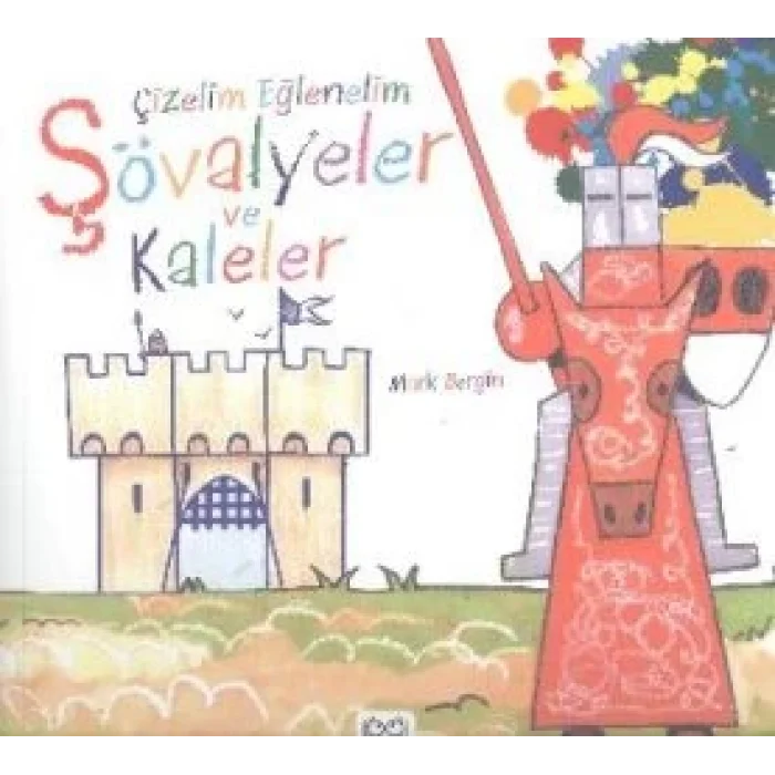 Çizelim Eğlenelim - Şövalyeler ve Kaleler