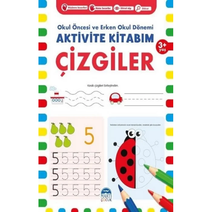 Çizgiler 3+ Yaş - Okul Öncesi ve Erken Okul Dönemi Aktivite Kitabım