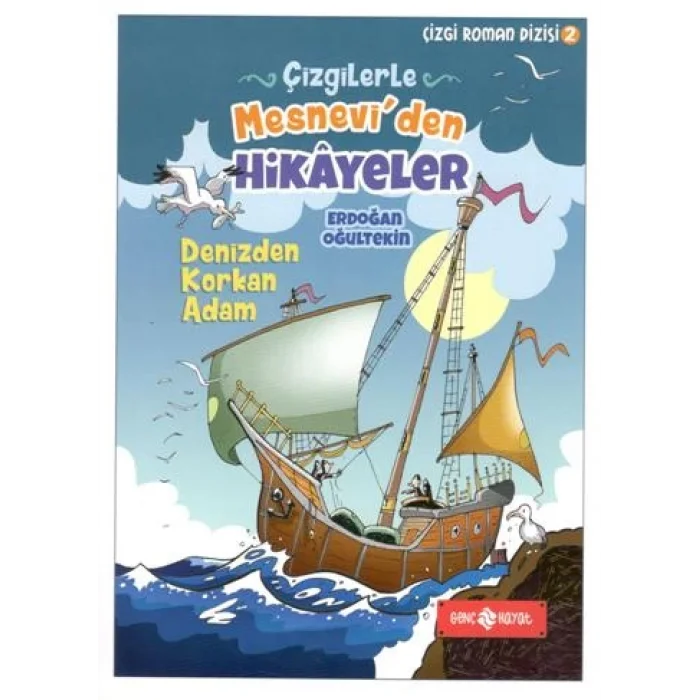 Çizgilerle Mesneviden Hikayeler - Denizden Korkan Adam