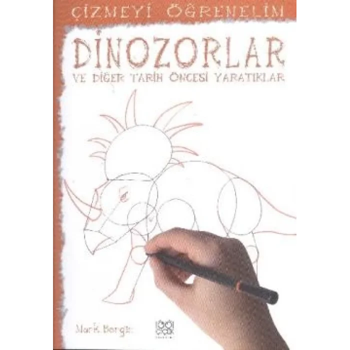 Çizmeyi Öğrenelim - Dinazorlar ve Diğer Tarih Öncesi Yaratıklar