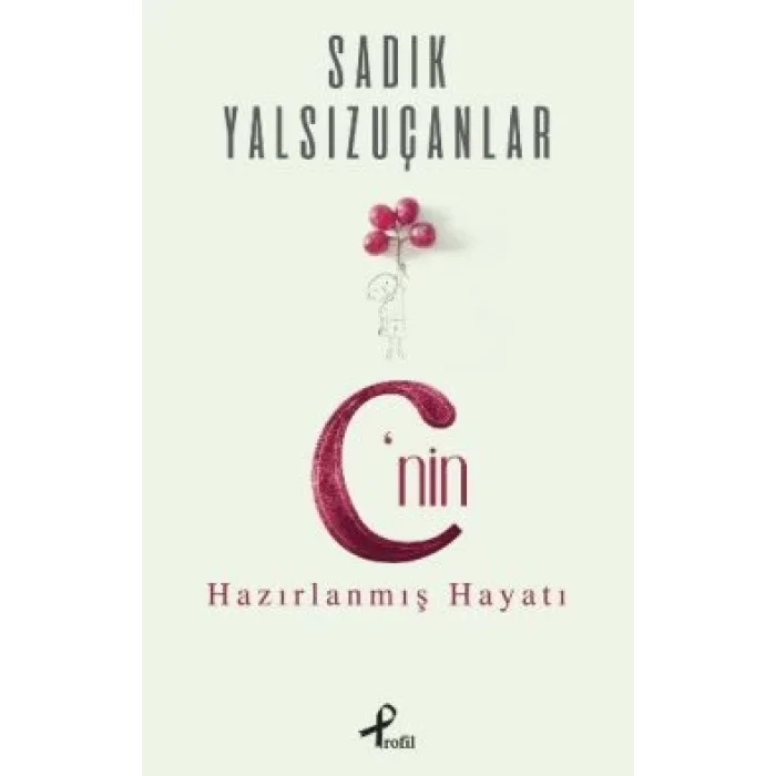 Cnin Hazırlanmış Hayatı