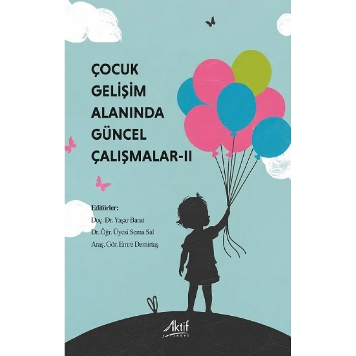 Çocuk Gelişimi Alanında Güncel Çalışmalar * II