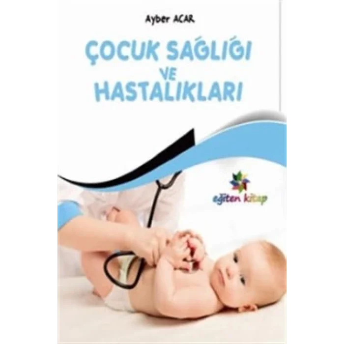 Çocuk Sağlığı ve Hastalıkları