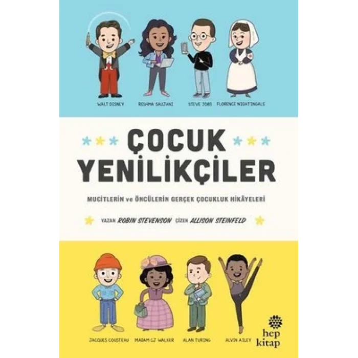 Çocuk Yenilikçiler: Mucitlerin ve Öncülerin Gerçek Çocukluk Hikayeleri